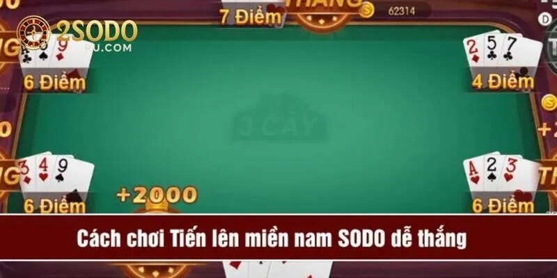 TIẾN LÊN SODO - TRÒ CHƠI TRUYỀN THỐNG NỔI TIẾNG HÀNG ĐẦU 4 Đánh giá về ưu điểm tuyệt vời của điểm đến lý tưởng